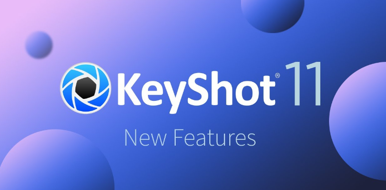 【Keyshot渲染器】Luxion KeyShot Pro v11.3.2.2 中文破解版下载 附安装教程